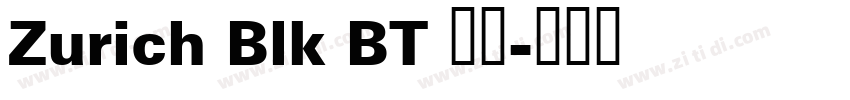 Zurich Blk BT 常规字体转换